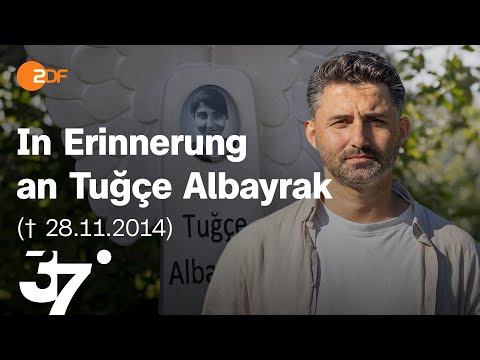 Für Tuğçe Albayrak: Ein Bruder setzt sich gegen Gewalt und für Zivilcourage ein I 37 Grad