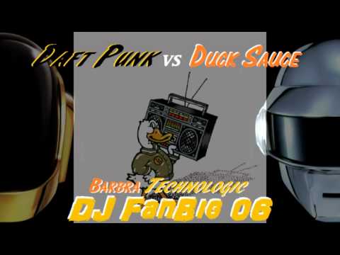Daft Punk vs Duck Sauce - barbra technologic Remix - DJ FanBig 06