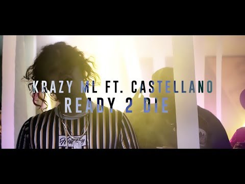 Castellano x Krazy ML - "Ready 2 Die" (VIDEO OFICIAL)