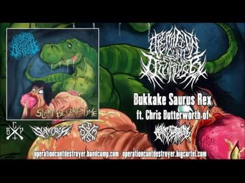 Operation Cunt Destroyer - Bukkake Saurus Rex (2015)