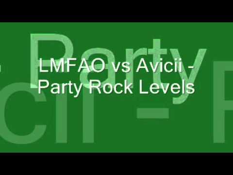 LMFAO vs Avicii- Party Rock Levels