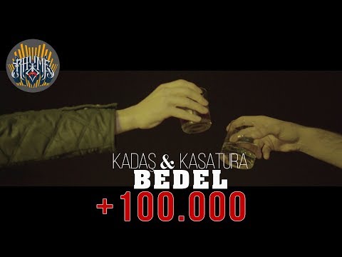 Kadaş & Kasatura - Bedel (Official Video)