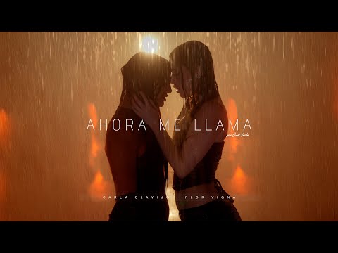 AHORA ME LLAMA - Flor Vigna & Carla Clavijo & Omar Varela