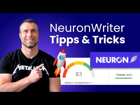 🚀 NeuronWriter Tipps und Tricks für bessere Rankings