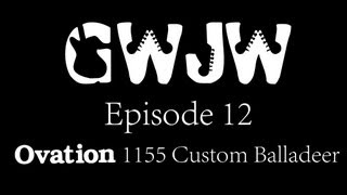 Video thumbnail for Guitars With Jon Way Episode 12 Ovation Model 1155 Custom Balladeer by Guitars With Jon Way