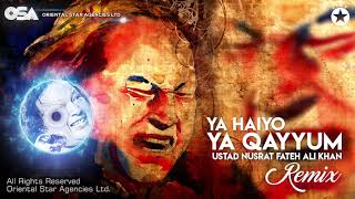 Ya Haiyo Ya Qayyum (Remix) | Nusrat Fateh Ali Khan | complete full version | OSA Worldwide