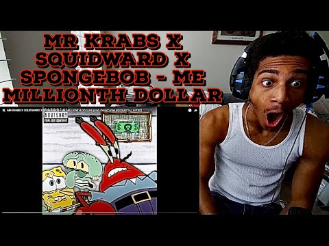 MR KRABS X SQUIDWARD X SPONGEBOB - ME MILLIONTH DOLLAR, REACTION... KRUSTY KREW TAKING OVER!!!!!