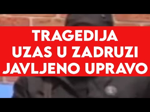 TRAGEDIJA - TUGA U ZADRUZI, JAVLJENO UPRAVO