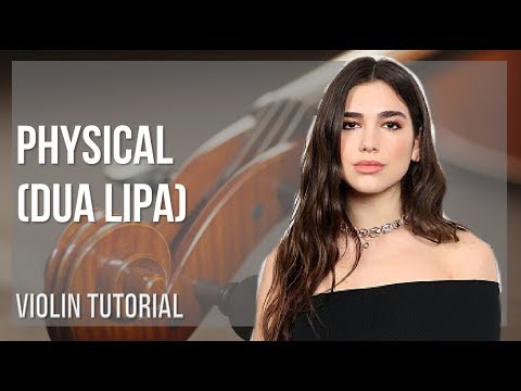 How to play Physical by Dua Lipa on Violin (Tutorial)