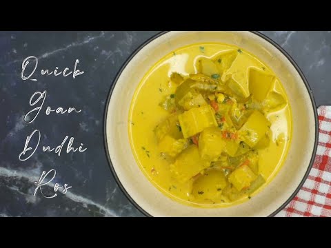Quick Goan Dudhi Ros Recipe (Goan Coconut Milk Bottle Gourd Curry)