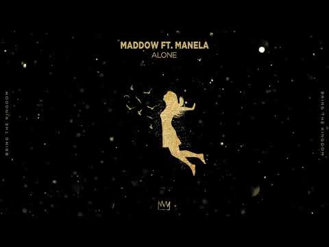 MADDOW - Alone ft. Manela (Official Audio)