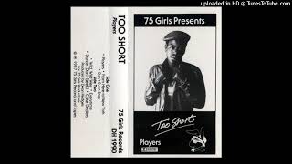 Too Short - Don't Even Stop (Players - A3)