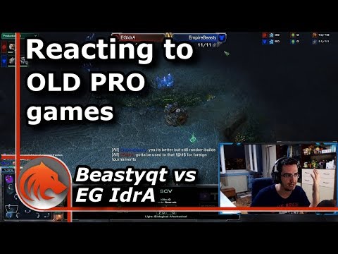 Empire.Beastyqt vs EG.IdrA - Reacting to my Old Pro Games!
