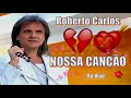 ROBERTO CARLOS - NOSSA CANÇÃO  ''RC Especial 2000''   4k