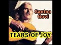 TEARS OF JOY ( Santoo Govi )