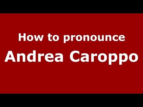 How to pronounce Andrea Caroppo (Italian/Italy)  - PronounceNames.com