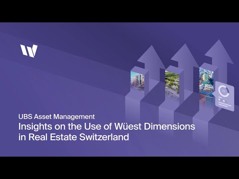 Insights on the Use of Wüest Dimensions at UBS Asset Management
