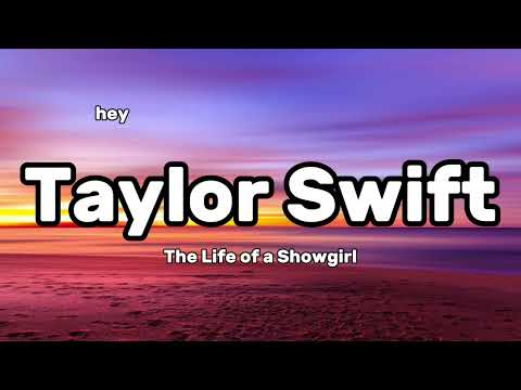 Taylor Swift - The Life of a Showgirl (feat. Sabrina Carpenter) (Lyrics)