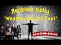 Reckless Kelly -- Weatherbeaten Soul  [REACTION/GIFT REQUEST]