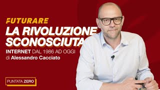 La rivoluzione sconosciuta: internet, dal 1986 ad oggi