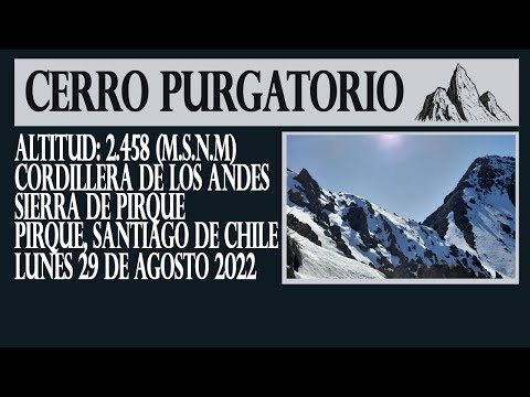 Cerro Purgatorio 2.458 (m.s.n.m) - Lunes 29 de Agosto de 2022 - Pirque, Santiago de Chile