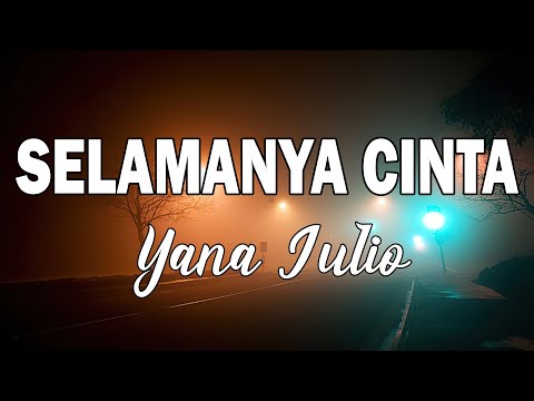 Yana Julio - Selamanya Cinta | Official Video