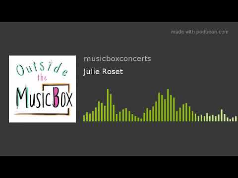 Outside the MusicBox: Julie Roset
