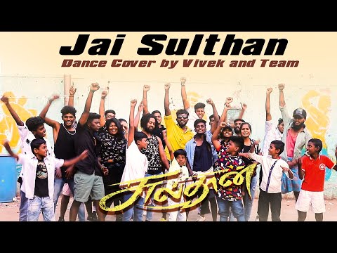 Jai Sulthan | Dance Cover by Vivek n Team | Sulthan | Karthi, Rashmika | Vivek - Mervin | 4K