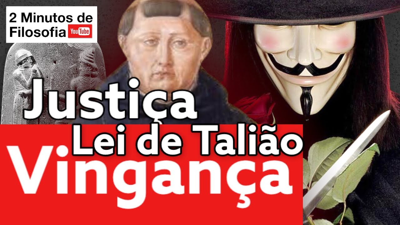 VINGANÇA, LEI DE TALIÃO E JUSTIÇA | 2 Minutos de Filosofia