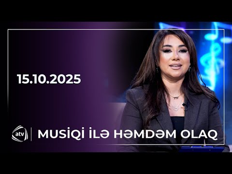 Musiqi ilə həmdəm olaq / 15.10.2025