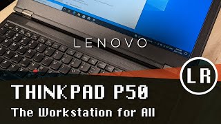 Video thumbnail for Lenovo ThinkPad P50: The Workstation for All (ft. Rob Herman, Project Manager) by Laptop Retrospective