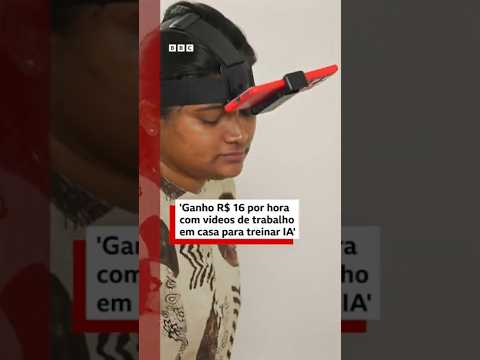 “Ganho R$16 por hora com vídeos de trabalho em casa para treinar IA”