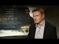 Liam Neeson On Silence His Favourite Movies And His Career In The Movie Industry