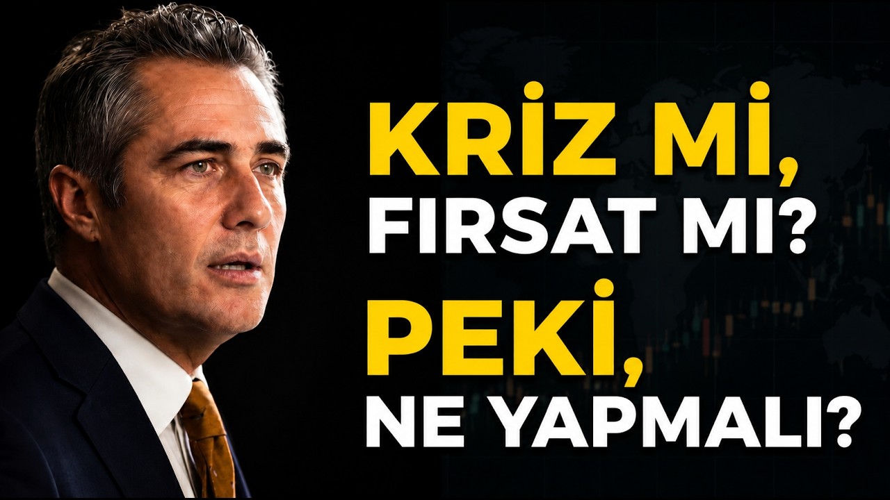 KRİZ Mİ FIRSAT MI ? PEKİ NE YAPMALI ?