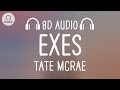 Tate McRae Exes 8D AUDIO