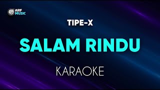 Download lagu Tipe-X - Salam Rindu Karaoke mp3
