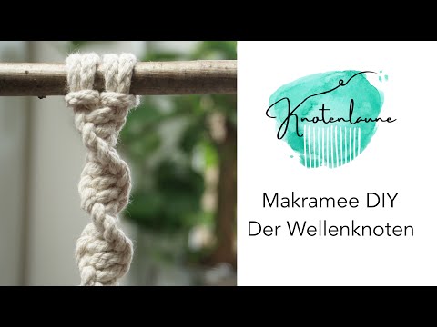 Makramee - Wellenknoten | Makramee Grundknoten | Makramee Tutorial für Anfänger DiY