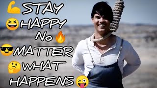 ?Stay Happy?No Matter ?What Happens ??Always Happy WhatsApp status #XenderCull #short