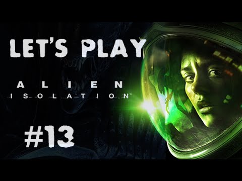 Alien Isolation - To Scimed Tower we go - Part #13 playthrough