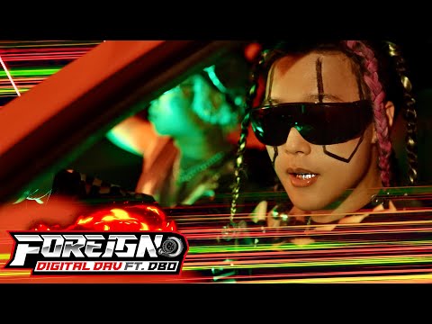 DIGITAL DAV - FOREIGN (ft. DBO 디보) [Official Music Video]