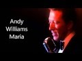 Andy Williams..........Maria.
