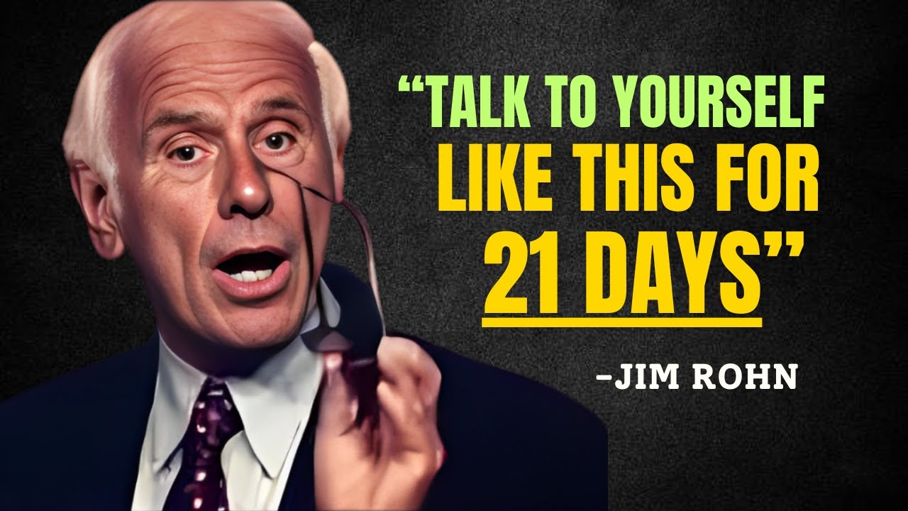 TALK TO YOURSELF LIKE THIS FOR 21 DAYS - Jim Rohn Motivation