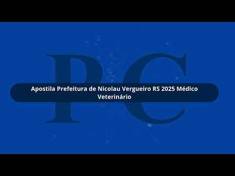 Apostila Prefeitura de Nicolau Vergueiro RS 2025 Médico Veterinário