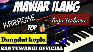 Download lagu MAWAR ILANG - KARAOKE LAGU TERBARU -( dangdut koplo Top) KORG PA 1000 VERSIONAL mp3 Download lagu MAWAR ILANG - KARAOKE LAGU TERBARU -( dangdut koplo Top) KORG PA 1000 VERSIONAL mp3