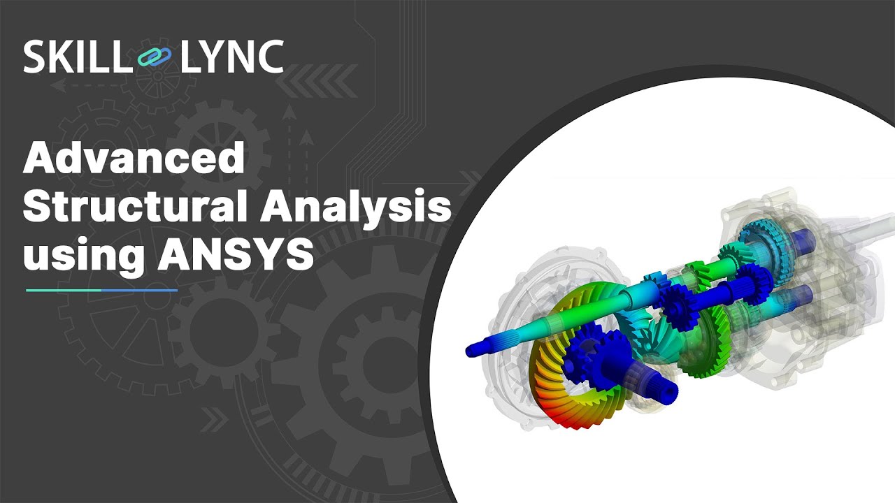 Advanced Structural Analysis using ANSYS | Course Demo