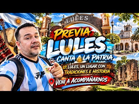 😱 ¡NO SABÍA QUE LULES ERA ASÍ! 🇦🇷 | PREVIA A “LULES CANTA A LA PATRIA”