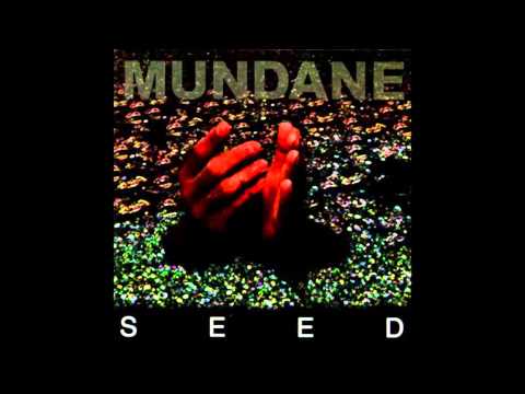 download lagu mp3 mp4 Mundane Seed, download mp3 Mundane Seed free downloadn, video klip Mundane Seed