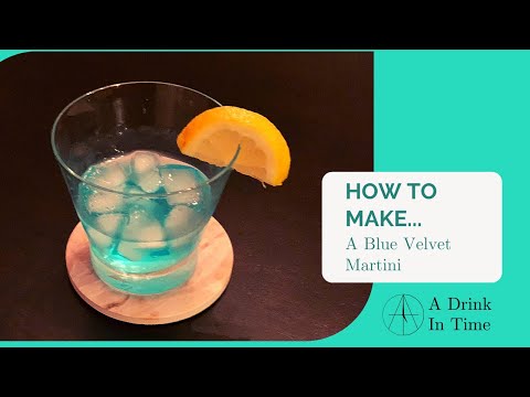 How to make a Blue Velvet Martini | A Drink In Time