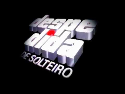 Despedida de Solteiro- Tema de Abertura Completo