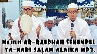 Download lagu Ya Nabi Salam Alaika Majelis AR RAUDHAH Sekumpul M... mp3